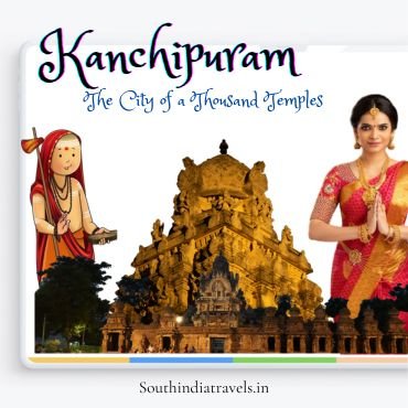 Southindia Tours and Travels providing you Tour Packages in Kanchipuram. Southindia Tours and Travels providing you Tour Packages in Kanchipuram.